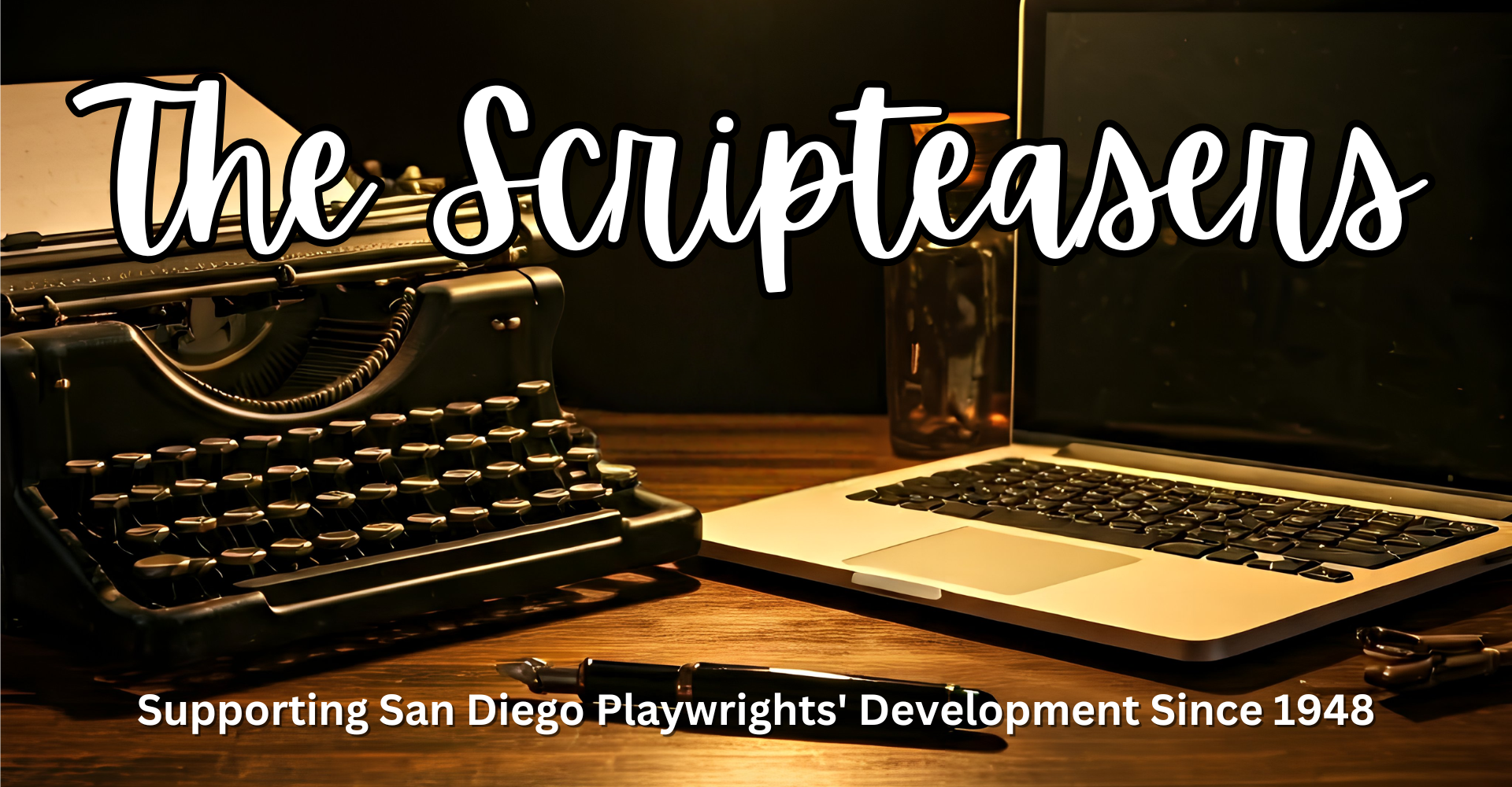 The Scripteasers
Supporting San Diego Playwrights' Development Since 1948